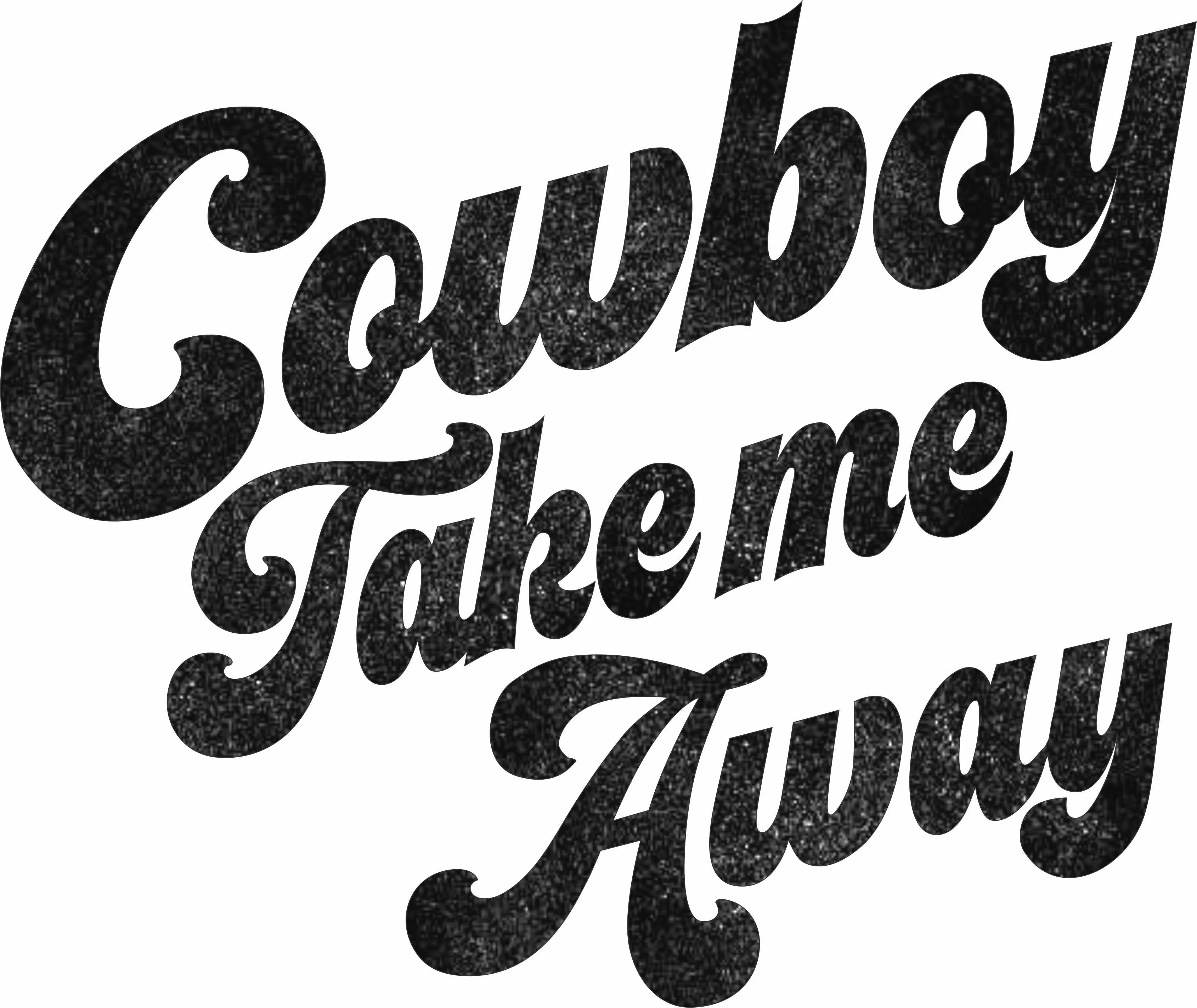 Cowboy Take Me Away Tee