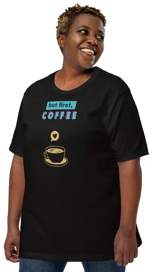 Sunheart But First The Coffee Cotton Unisex Women's Men's  Folk Art Tee Shirt Small to 4X