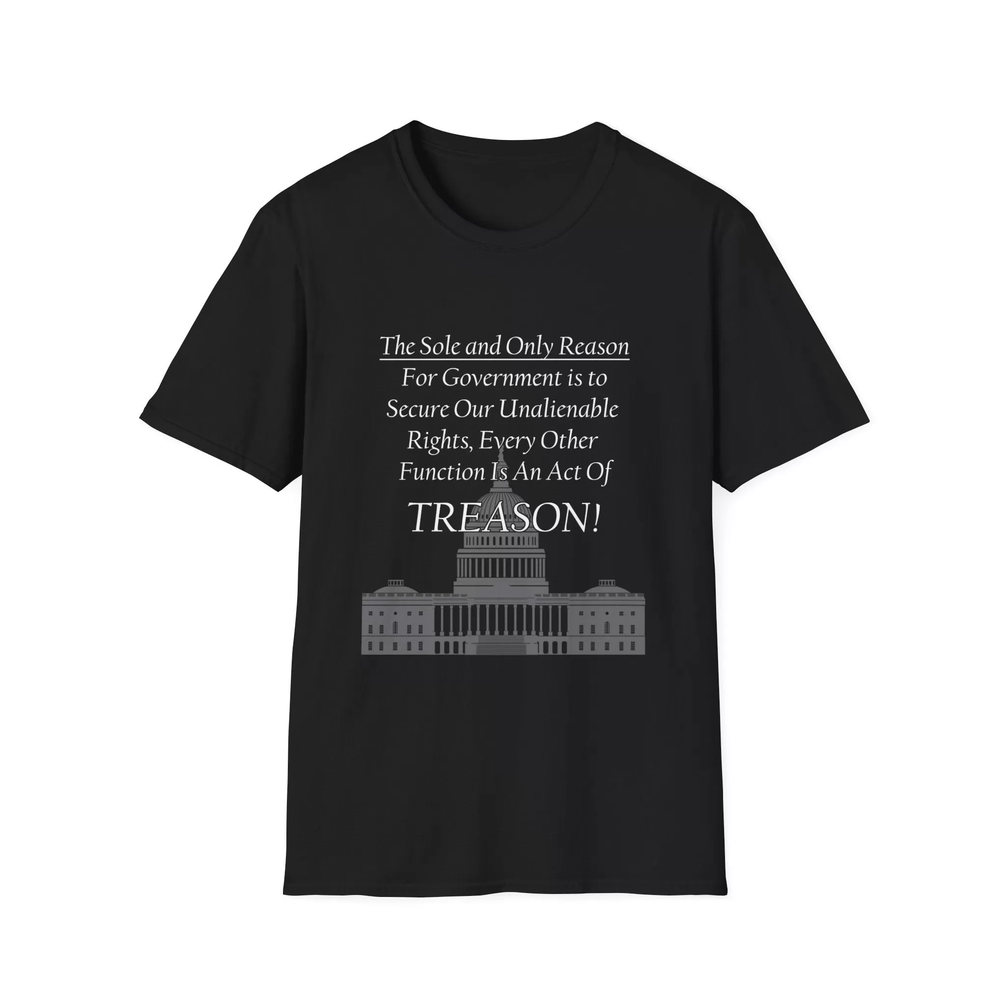 The Purpose of Government, Unisex Softstyle T-Shirt