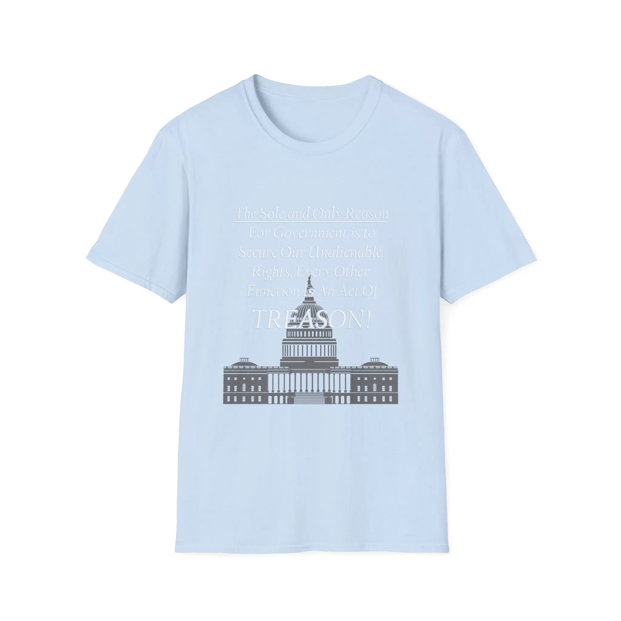 The Purpose of Government, Unisex Softstyle T-Shirt